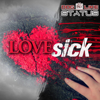 Dog Like Status - Love Sick