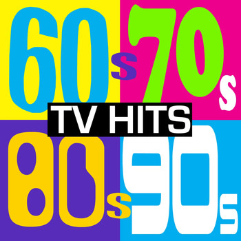 Various Artists - 60's, 70's, 80's & 90's TV Hits! (The Greatest Tv Soundtracks of All Time)