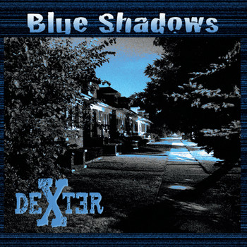 Dexter - Blue Shadows