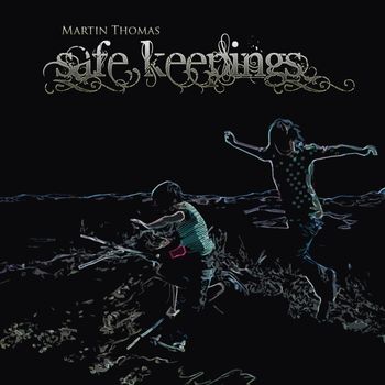 Martin Thomas - Safe Keepings (Explicit)