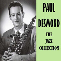Paul Desmond - The Jazz Collection