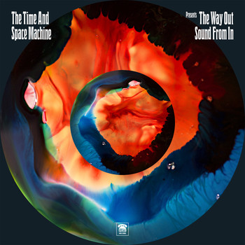 Various Artists - The Time and Space Machine Presents 'The Way out Sound from In'