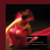 Joane Hétu - La Femme territoire ou 21 fragments d’humus