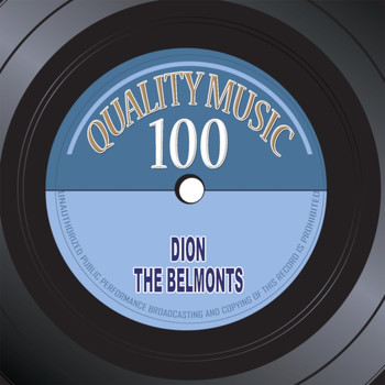 Dion & The Belmonts - Quality Music 100