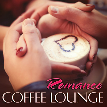 Various Artists - Coffee Lounge: Romance