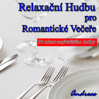 Andreas - Relaxační Hudbu pro Romantické Večeře: nepřetržité hudby bez přerušení