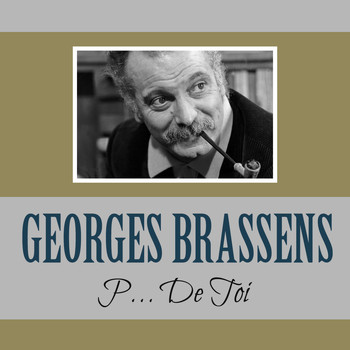 Georges Brassens - P... De Toi