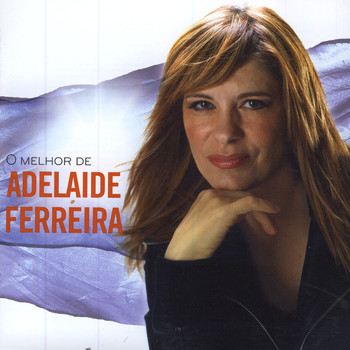 Adelaide Ferreira - O Melhor De