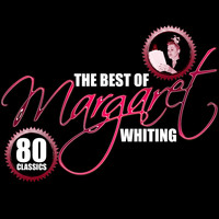 Margaret Whiting - The Best of Margaret Whiting: 80 Classics