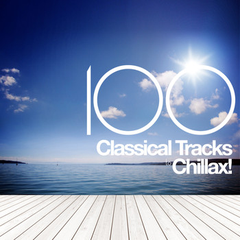 Modest Mussorgsky - 100 Classical Tracks to Chillax!
