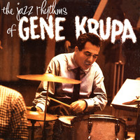 Gene Krupa - The Jazz Rhythms of Gene Krupa (Remastered)