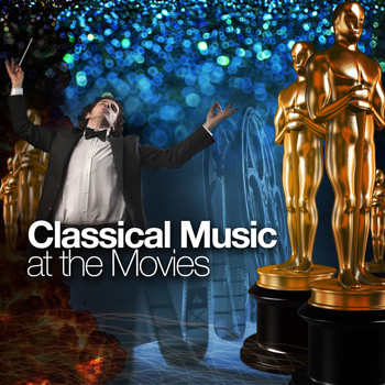 Various Artists - Classical Music at the Movies