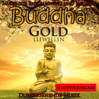 Llewellyn - Buddha Gold: Musik zur Entspannung und Heilung: Sonderausgabe