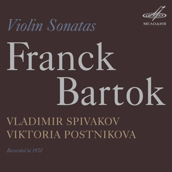 Vladimir Spivakov | Viktoria Postnikova - Vladimir Spivakov & Viktoria Postnikova: César Franck, Béla Bartók
