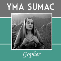 Yma Sumac - Gopher