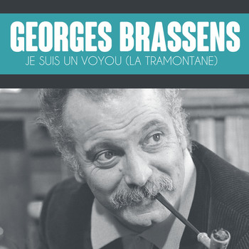 Georges Brassens - Je suis un voyou (la tramontane)