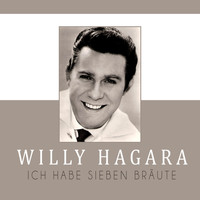 Willy Hagara - Ich Habe Sieben Bräute