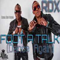 RDX - Foot a Talk (Dance Again)
