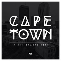 Cape Town - It All Starts Here