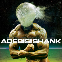 Adebisi Shank - This Is the Third Album of a Band Called Adebisi Shank