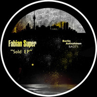 Fabian Super - Sold EP