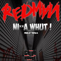 Redman - Nigga Whut!
