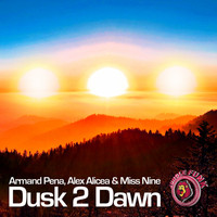 Armand Pena, Alex Alicea & Miss Nine - Dusk 2 Dawn