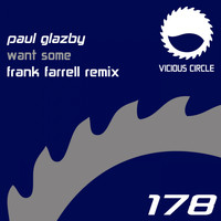 Paul Glazby - Want Some (Frank Farrell Remix)