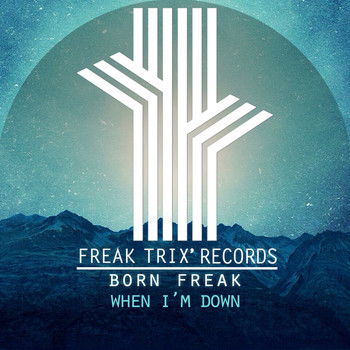 Born Freak - When Im Down