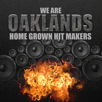 Various Artists - We Are Oaklands Home Grown Hit Makers