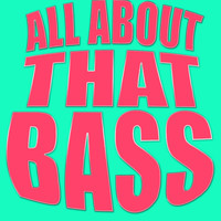 Dylan Summer - All About That Bass