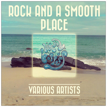 Various Artists - Rock & A Smooth Place