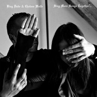 King Dude, Chelsea Wolfe - Sing More Songs Together...