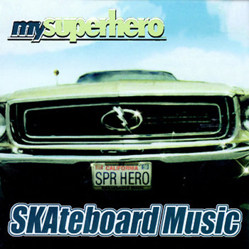 My Superhero - Skateboard Music