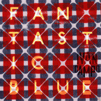 Ivan Campo - Fantastic Blue
