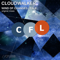 Cloudwalker - Wind Of Changes / Tale
