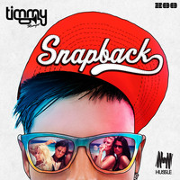 Timmy Trumpet - Snapback (Remixes)