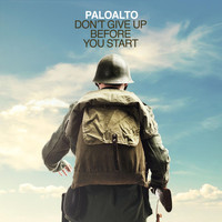 Paloalto - Don't Give up Before You Start