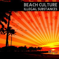 Illegal Substances - Beach Culture