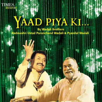 Wadali Brothers - Yaad Piya Ki