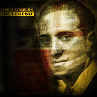 George Gershwin - The Legend