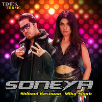 Shibani Kashyap, Mika Singh - Soneya - Single