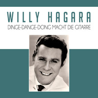 Willy Hagara - Dinge-dange-dong Macht Die Gitarre