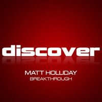 Matt Holliday - Breakthrough