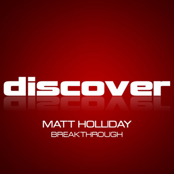 Matt Holliday - Breakthrough