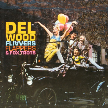 Del Wood - Flivvers, Flappers & Fox Trots