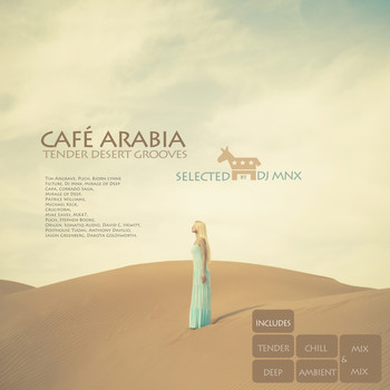DJ MNX - Cafe Arabia (Tender Desert Grooves Selected By DJ MNX)