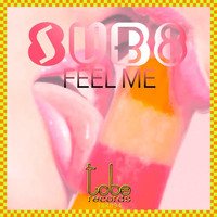 Sub8 - Feel Me