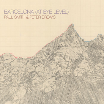 Paul Smith and Peter Brewis - Barcelona (at Eye Level)