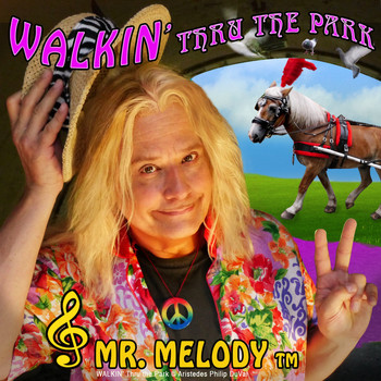 Mr. Melody TM aka Aristedes Philip DuVal - Walkin' Thru The Park